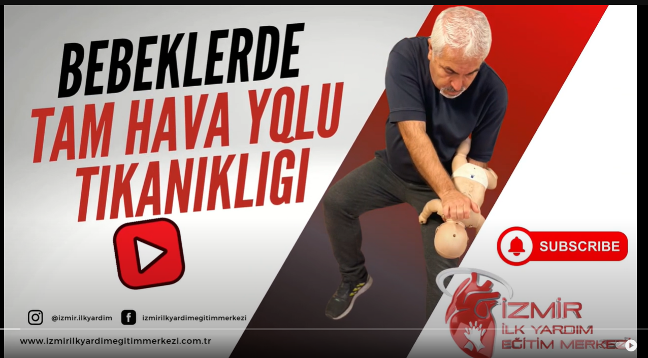 Bebeklerde Tam hava yolu tıkanıklığı- Yeni müfredat- İzmir İlkyardım Eğitim Merkezi